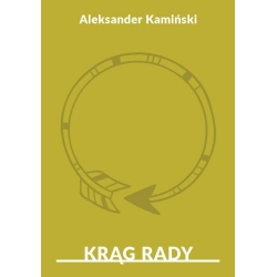 Aleksander Kamiński - Krąg rady