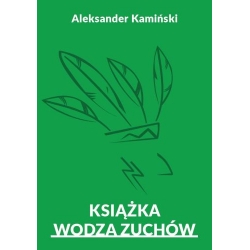 Aleksander Kamiński - Książka wodza zuchów
